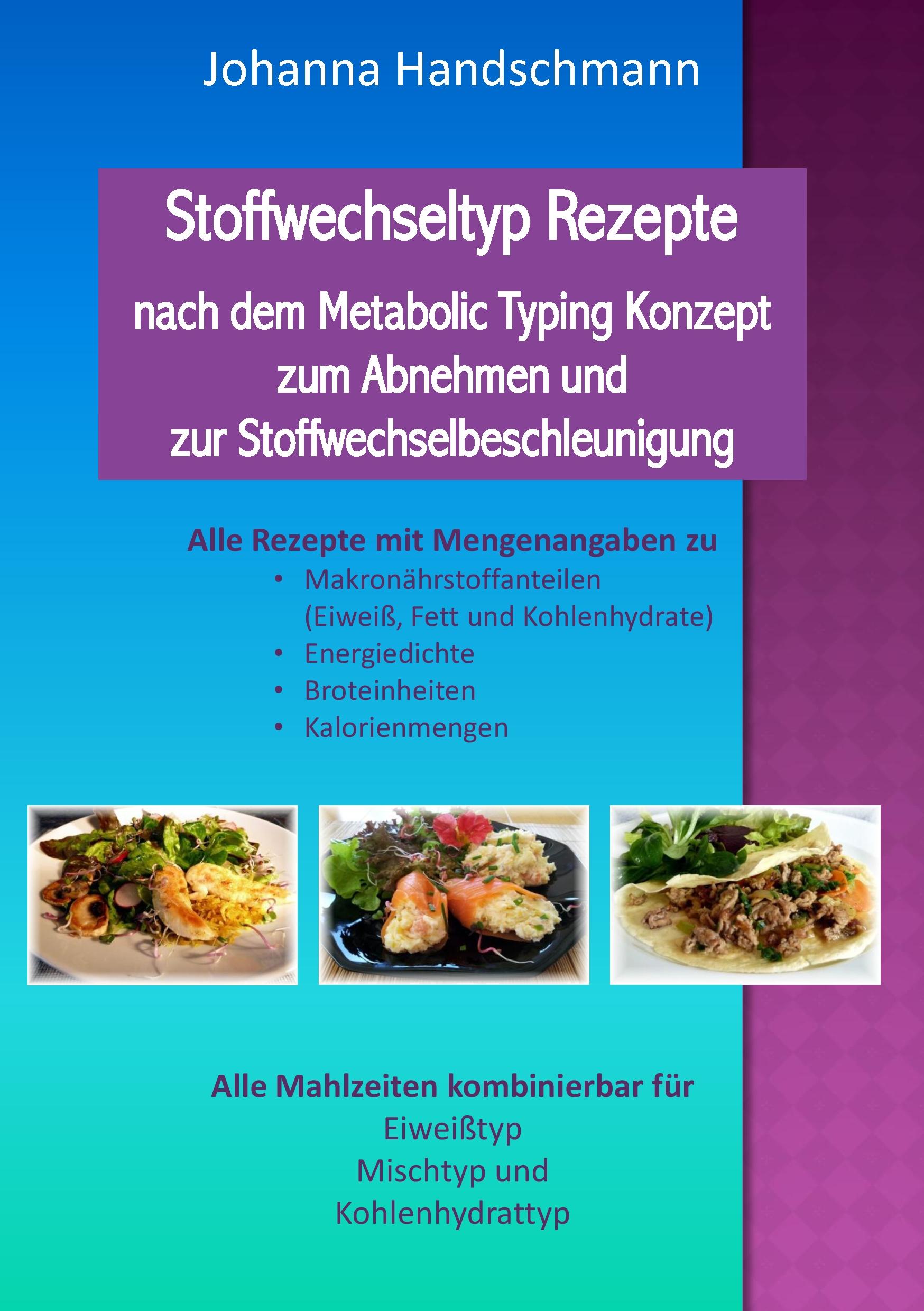 Vorderes Coverbild Stoffwechseltyp Rezepte nach dem Metabolic Typing Konzept zum Abnehmen und zur Stoffwechselbeschleunigung