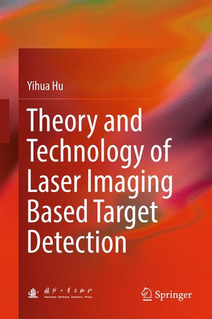 Vorderes Coverbild Theory and Technology of Laser Imaging Based Target Detection