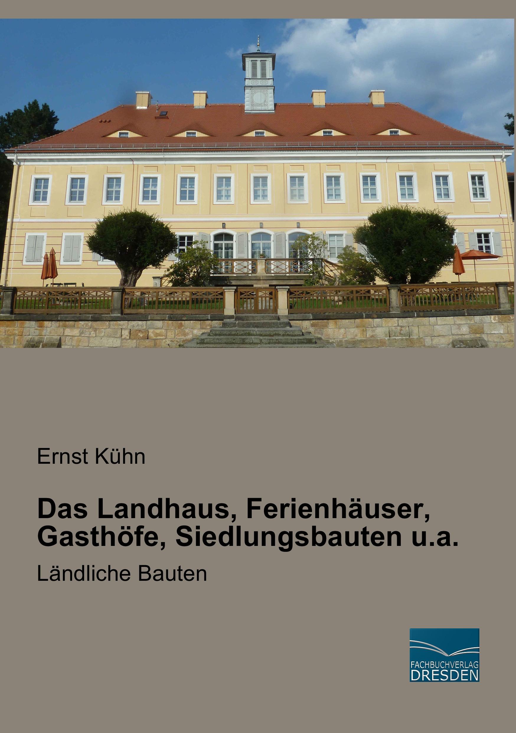 Vorderes Coverbild Das Landhaus, Ferienhäuser, Gasthöfe, Siedlungsbauten u.a.