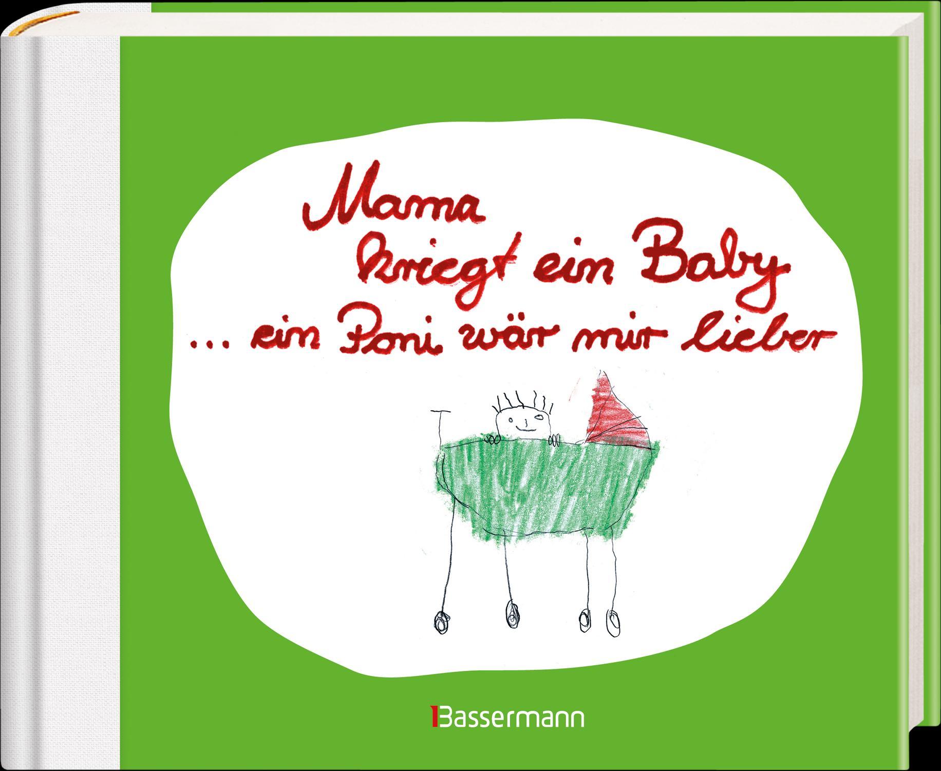 Beispielinhalt (Bild) Mama kriegt ein Baby ... ein Poni wär mir lieber