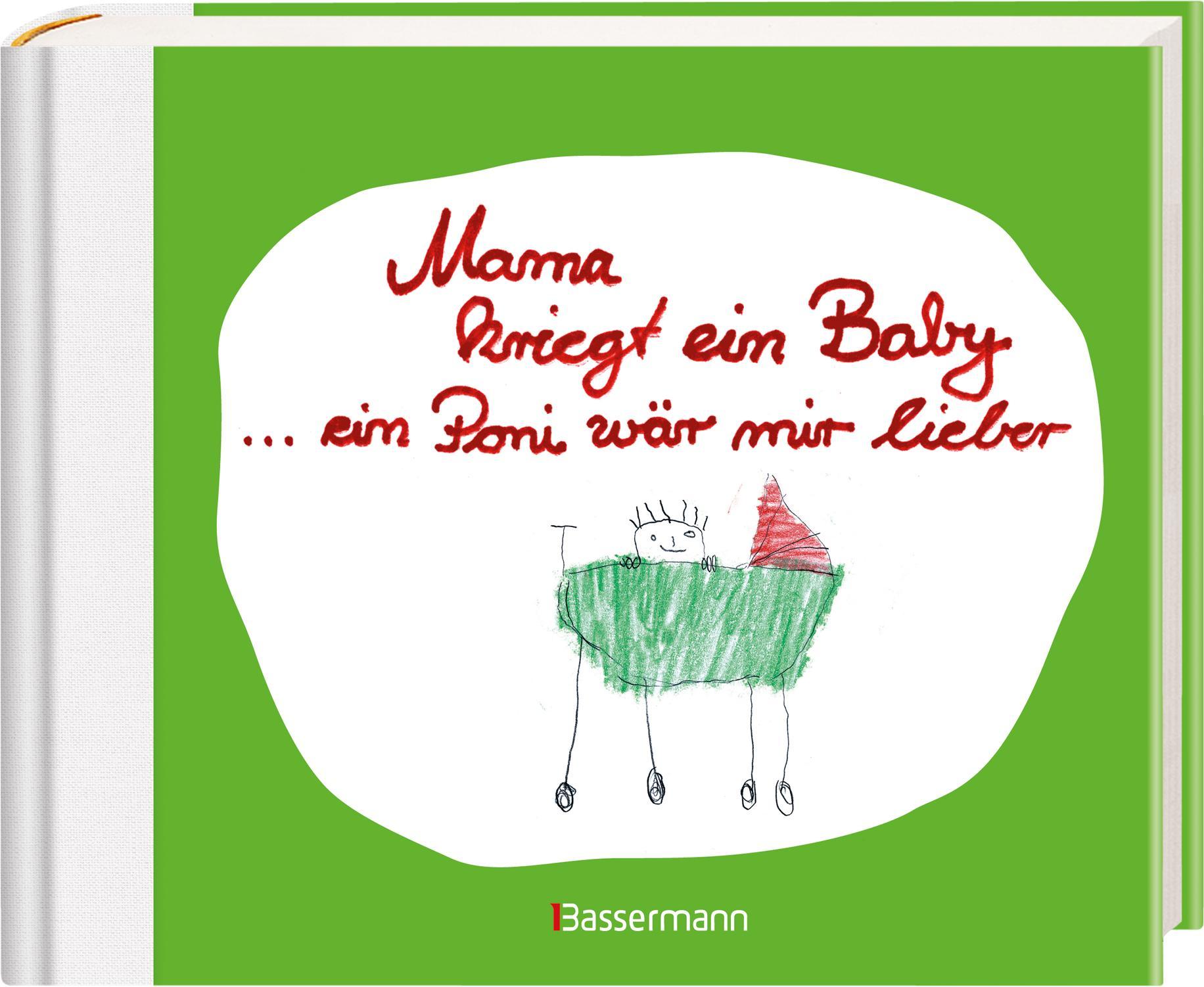 Beispielinhalt (Bild) Mama kriegt ein Baby ... ein Poni wär mir lieber