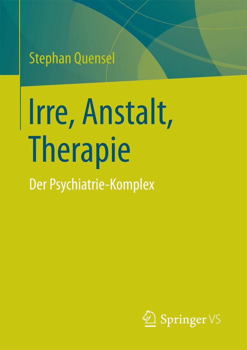 Vorderes Coverbild Irre, Anstalt, Therapie