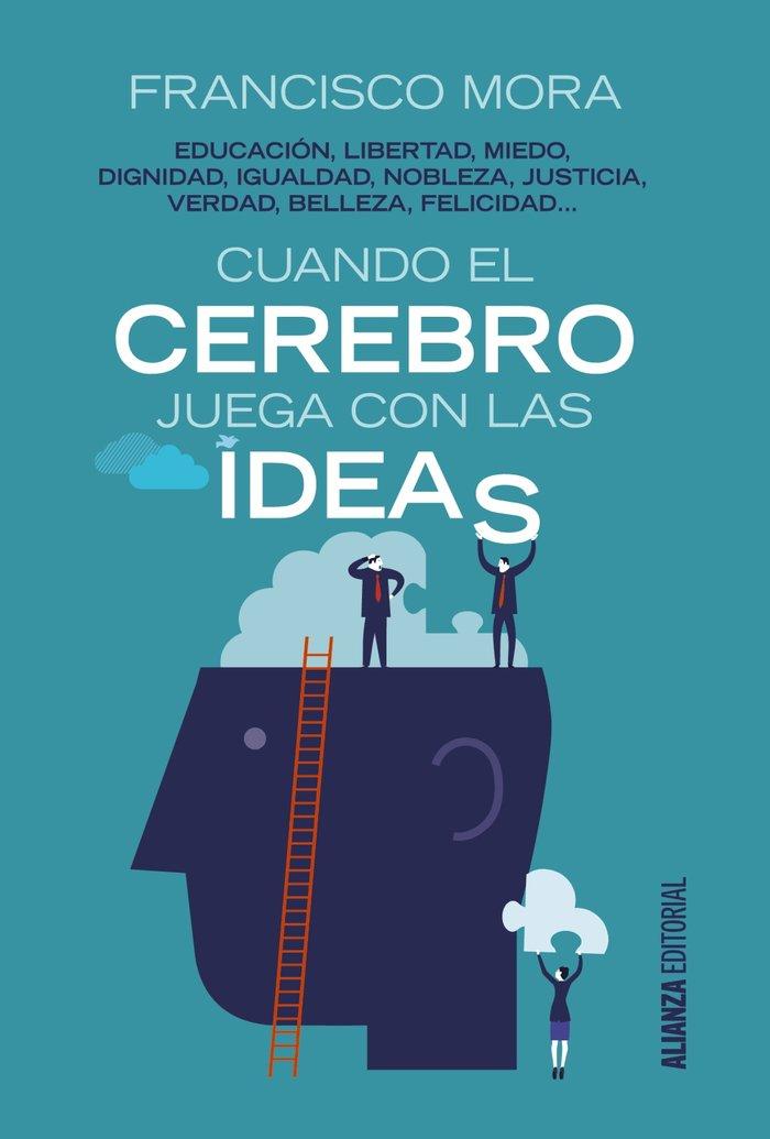 Vorderes Coverbild Cuando el cerebro juega con las ideas : educación, libertad, miedo, dignidad, igualdad--