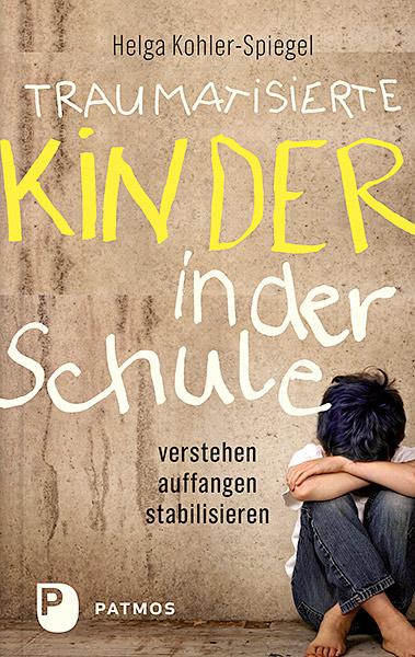 Vorderes Coverbild Traumatisierte Kinder in der Schule