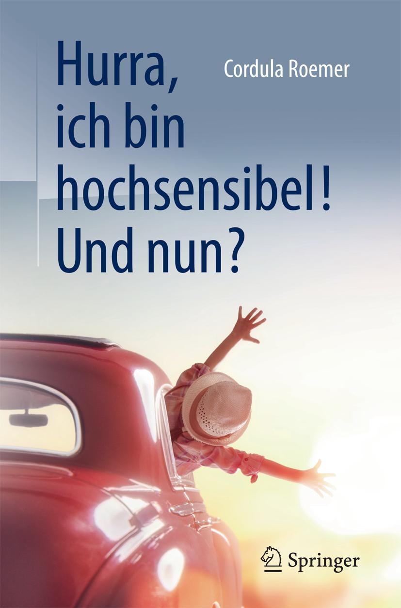 Vorderes Coverbild Hurra, ich bin hochsensibel! Und nun?