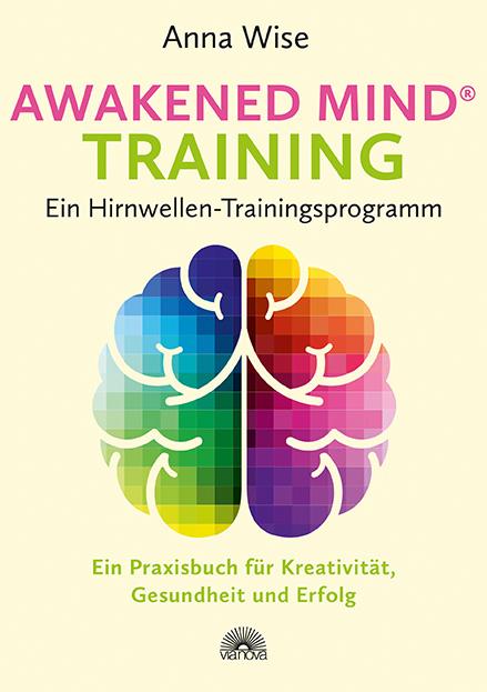 Vorderes Coverbild Awakened Mind ® Training - Ein Hirnwellen-Trainingsprogramm