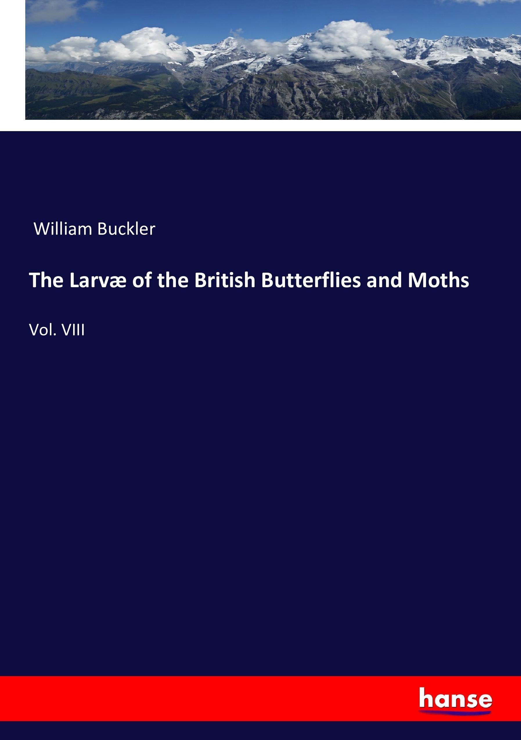 Vorderes Coverbild The Larvæ of the British Butterflies and Moths