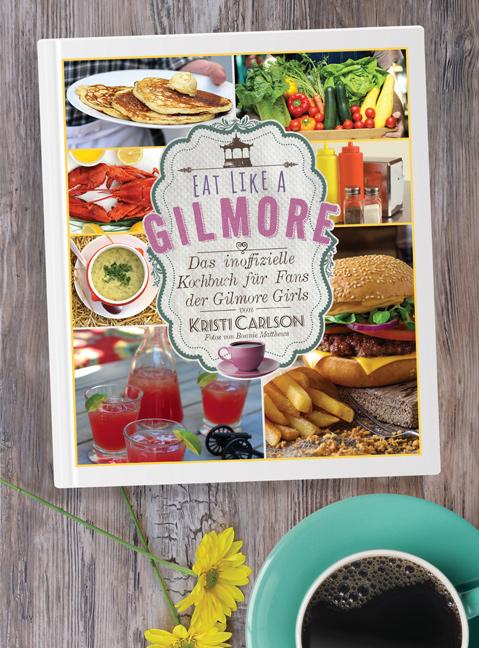 Vorderes Coverbild Eat Like A Gilmore