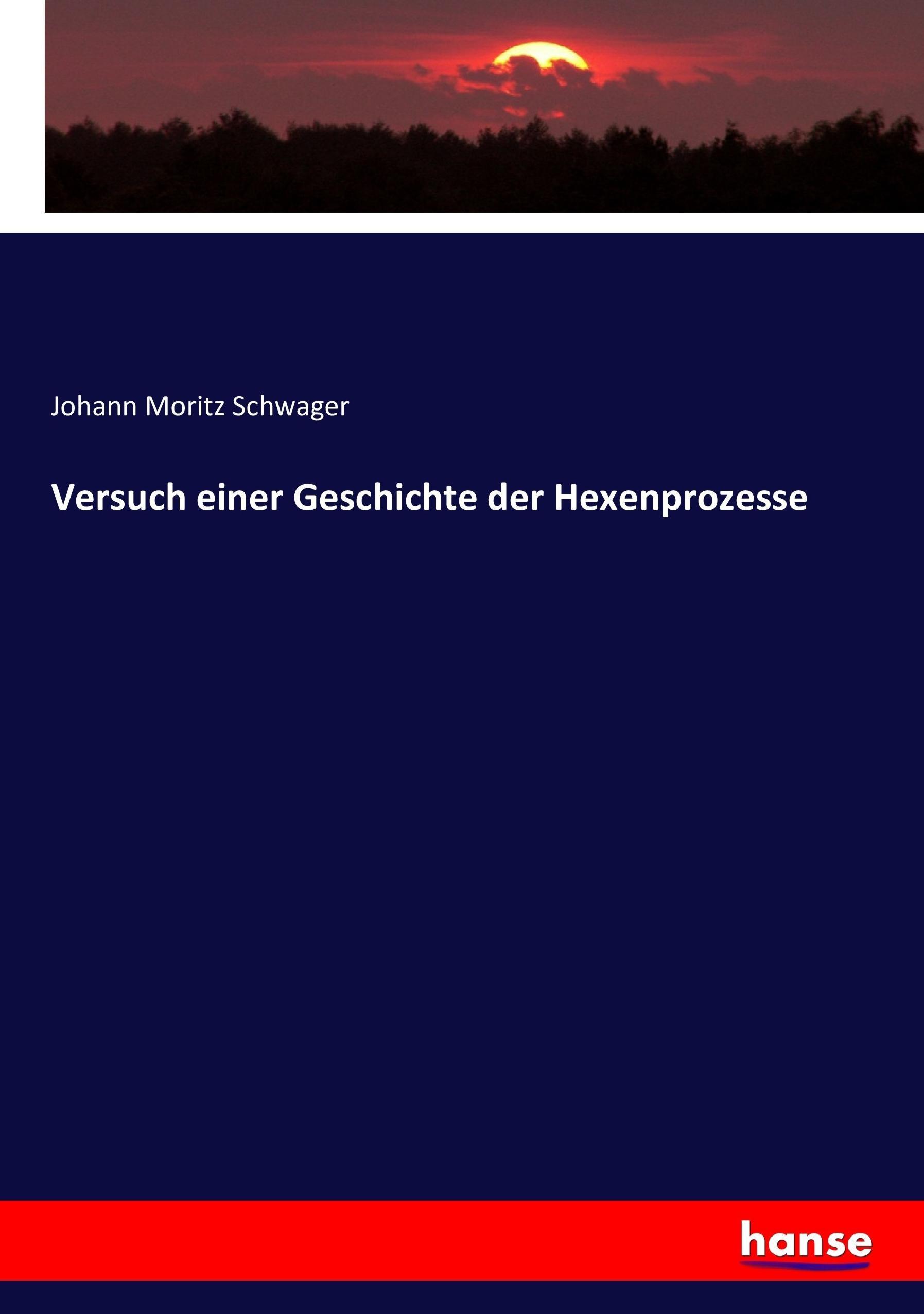 Vorderes Coverbild Versuch einer Geschichte der Hexenprozesse