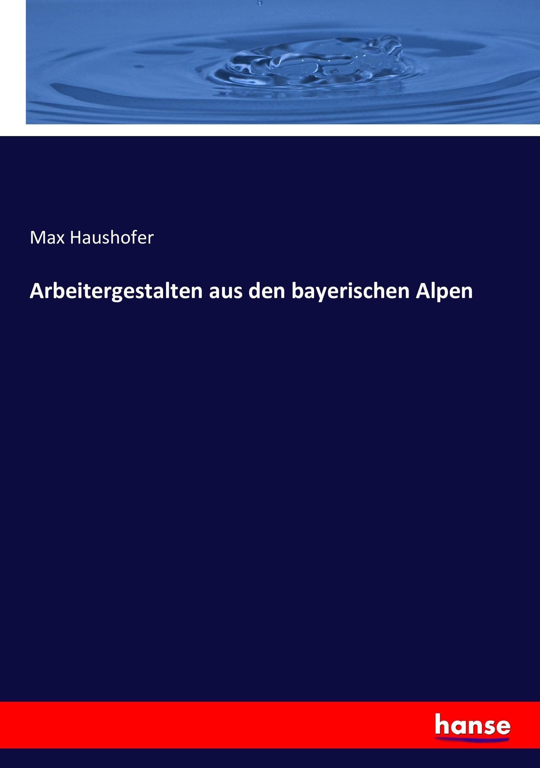 Vorderes Coverbild Arbeitergestalten aus den bayerischen Alpen