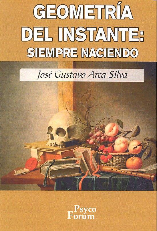 Vorderes Coverbild Geometría del instante : siempre naciendo