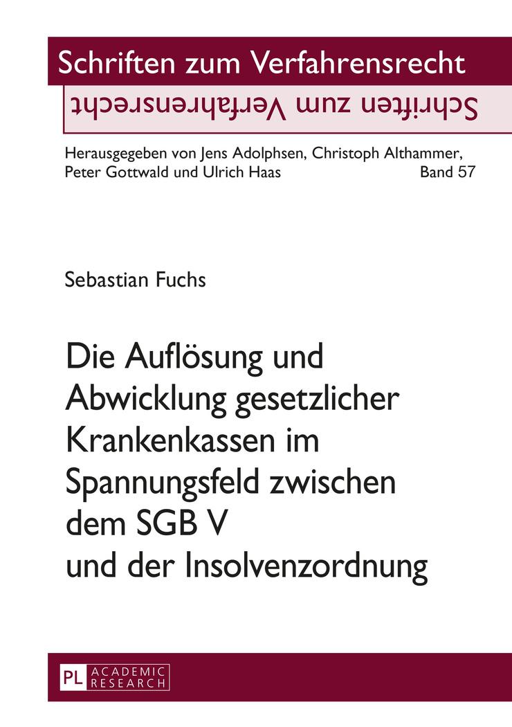 Vorderes Coverbild Die Auflösung und Abwicklung gesetzlicher Krankenkassen im Spannungsfeld zwischen dem SGB V und der Insolvenzordnung