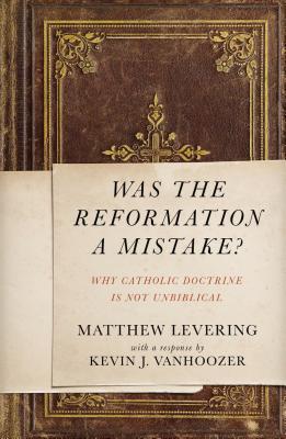 Vorderes Coverbild Was the Reformation a Mistake?
