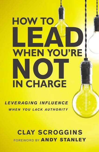 Vorderes Coverbild How to Lead When You're Not in Charge