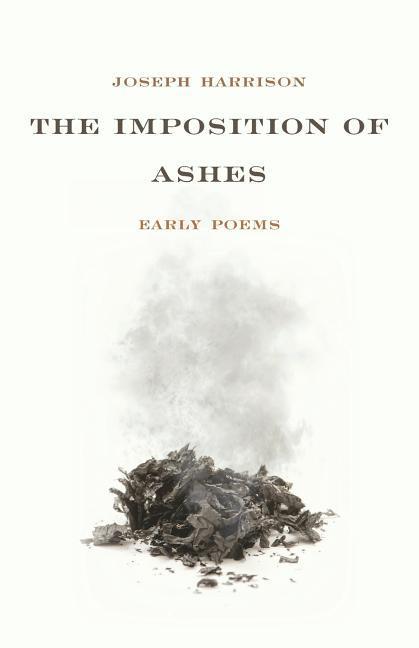 Vorderes Coverbild The Imposition of Ashes: Early Poems