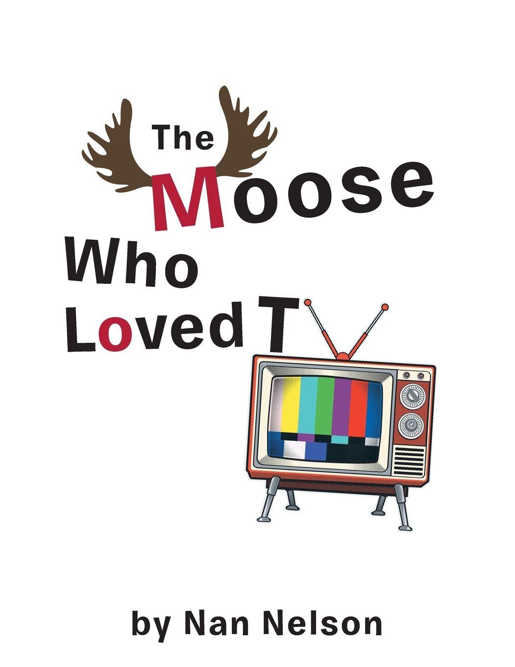 Vorderes Coverbild The Moose Who Loved TV