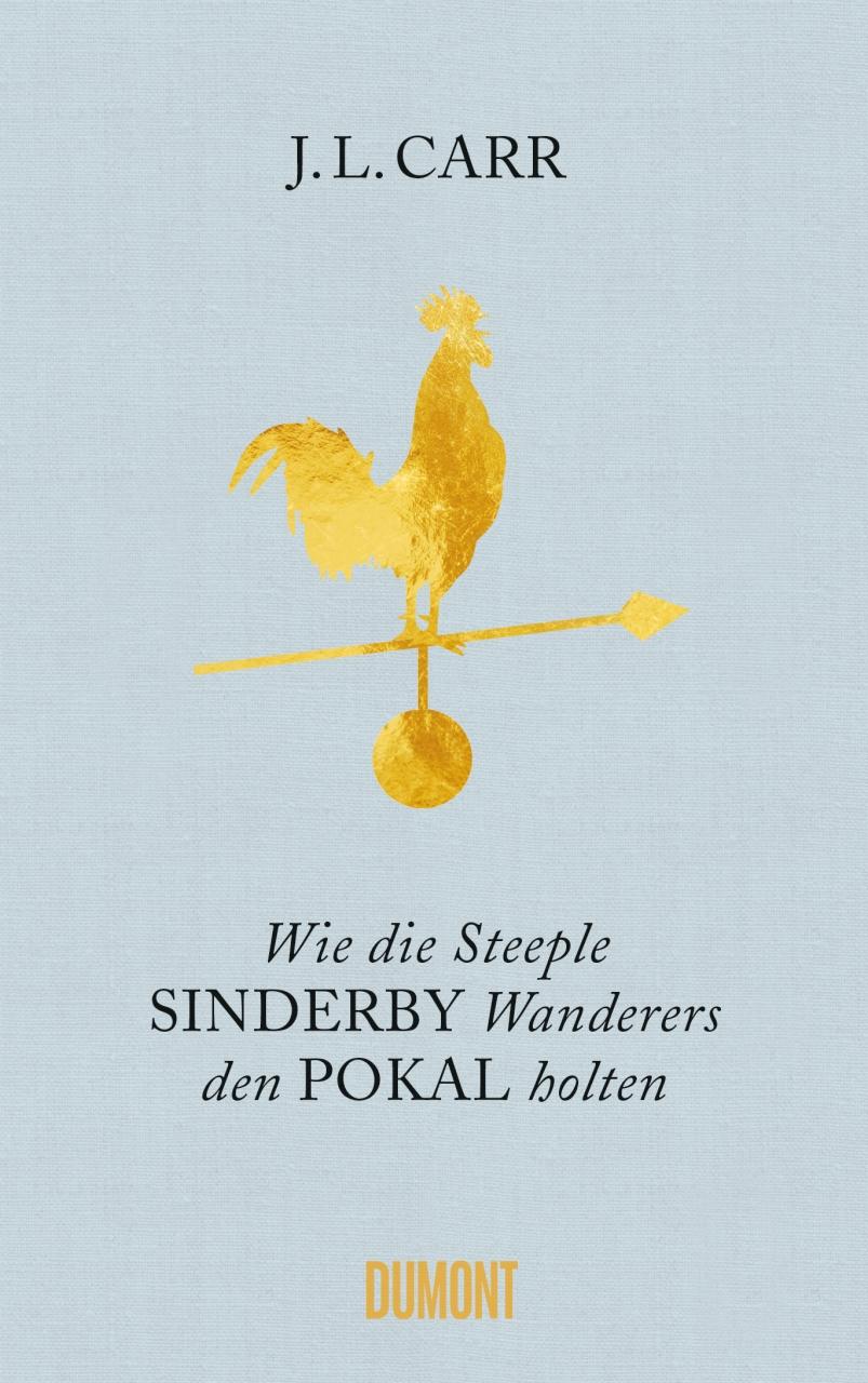 Vorderes Coverbild Wie die Steeple Sinderby Wanderers den Pokal holten