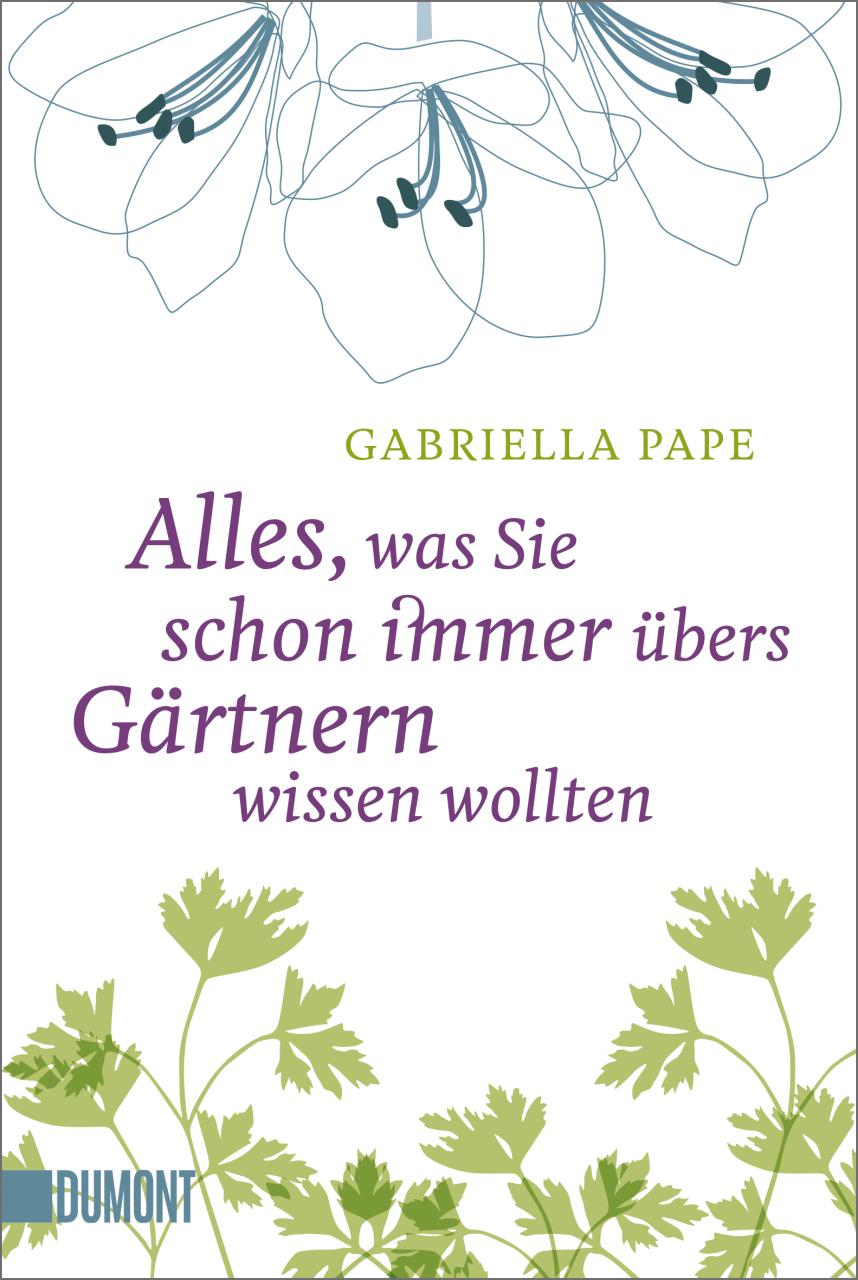 Vorderes Coverbild Alles, was Sie schon immer übers Gärtnern wissen wollten