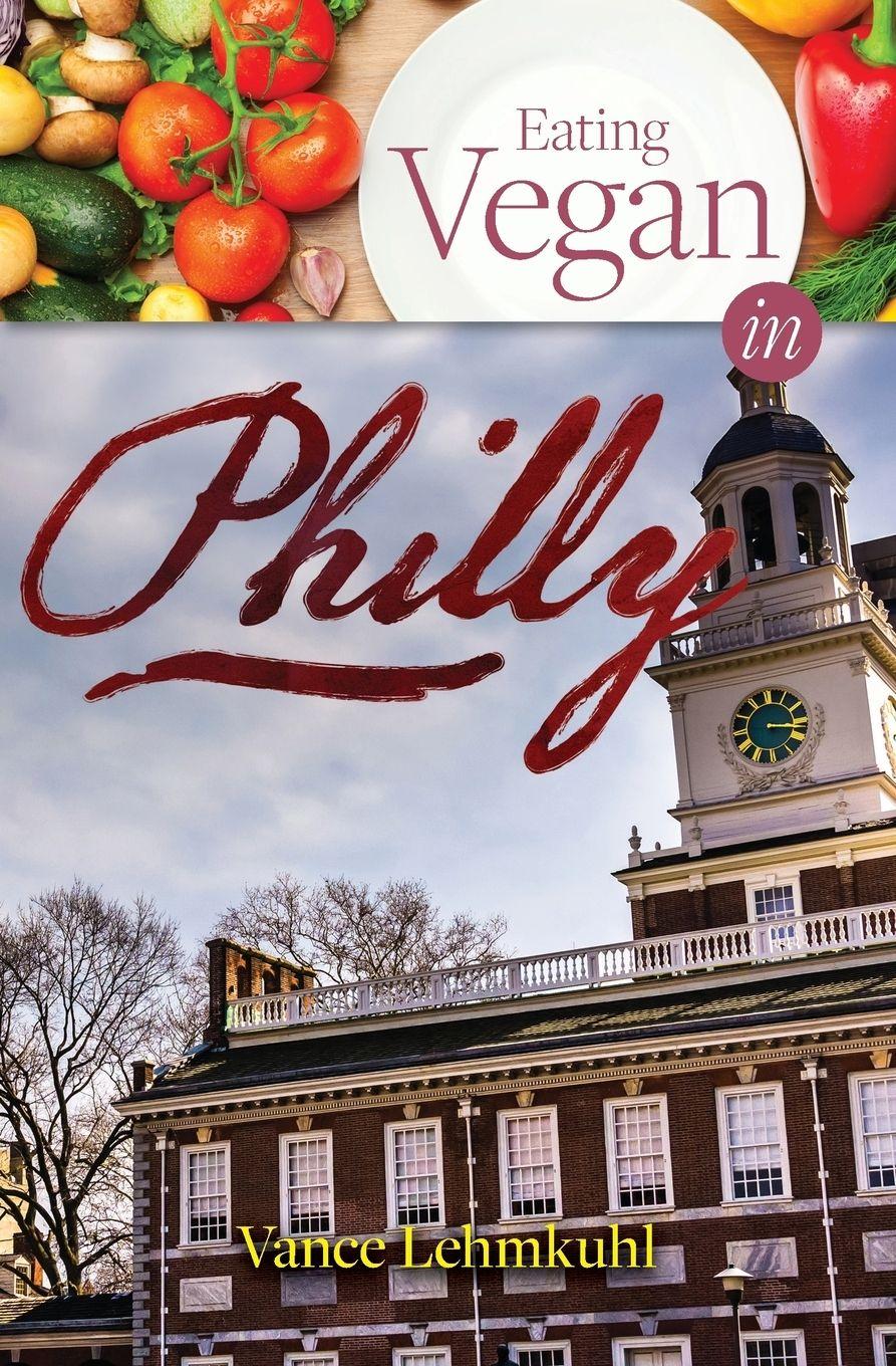 Vorderes Coverbild Eating Vegan in Philly