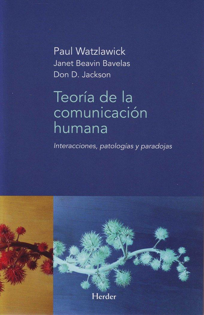 Vorderes Coverbild Teoría de la comunicación humana : interacciones, patologías y paradojas