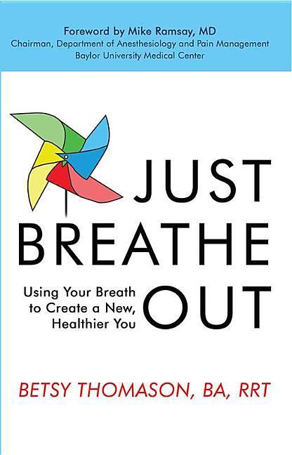 Vorderes Coverbild Just Breathe Out: Using Your Breath to Create a New, Healthier You
