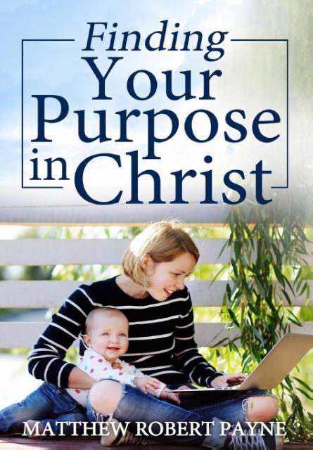 Vorderes Coverbild Finding Your Purpose in Christ