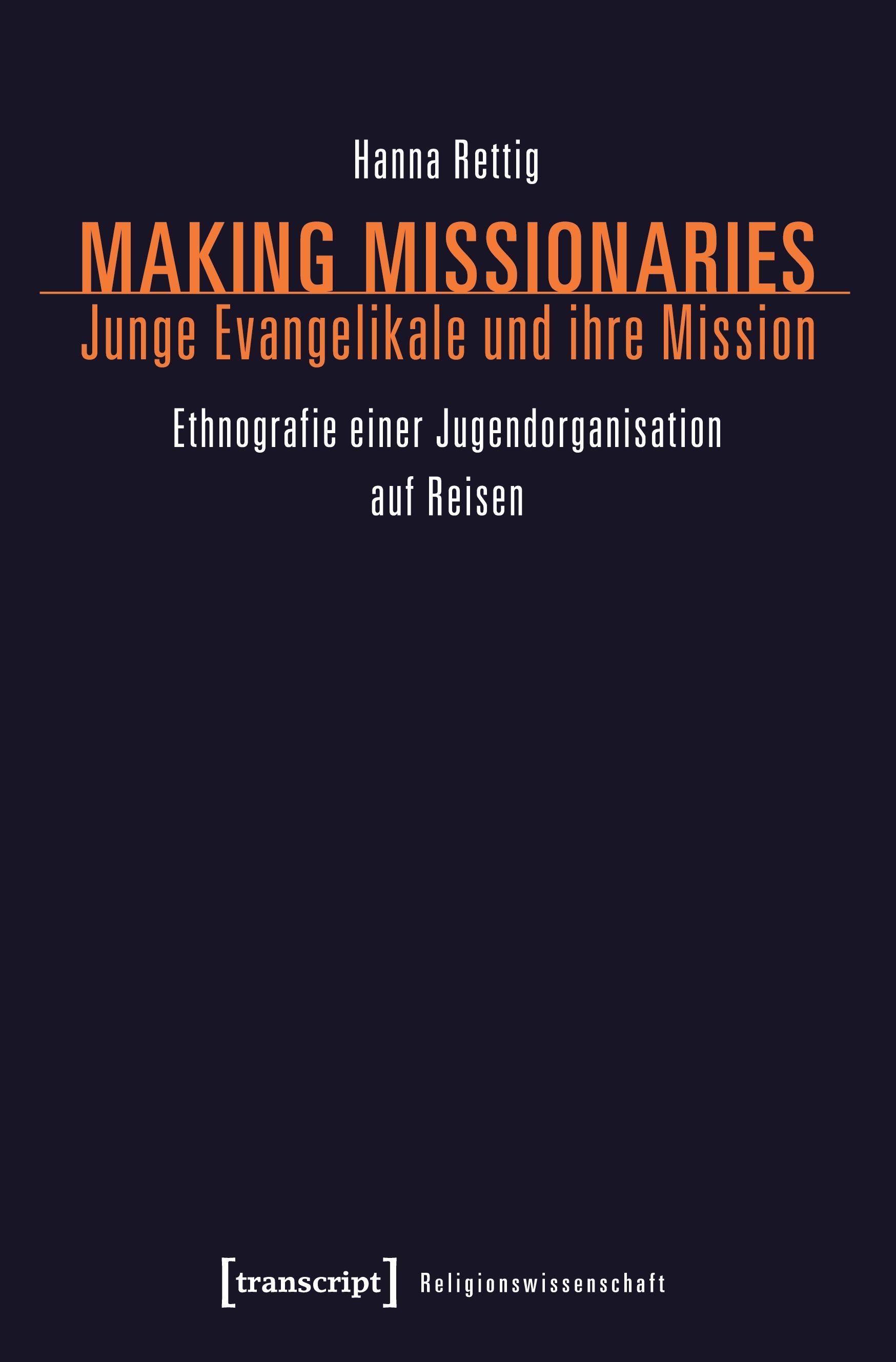 Vorderes Coverbild Making Missionaries - Junge Evangelikale und ihre Mission