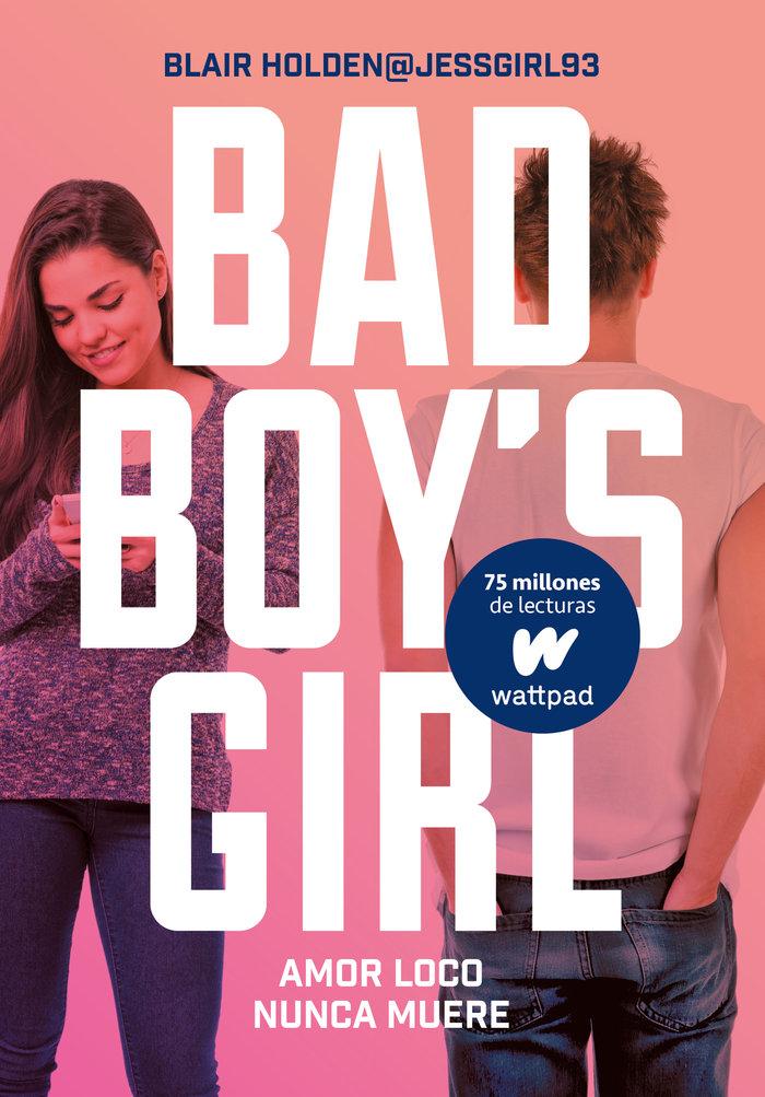 Vorderes Coverbild Bad boy's girl 3. Amor loco nunca muere