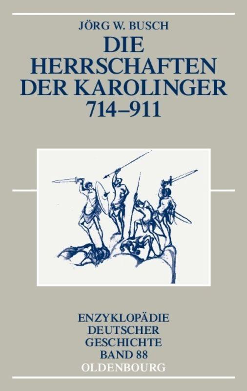 Vorderes Coverbild Die Herrschaften der Karolinger 714-911