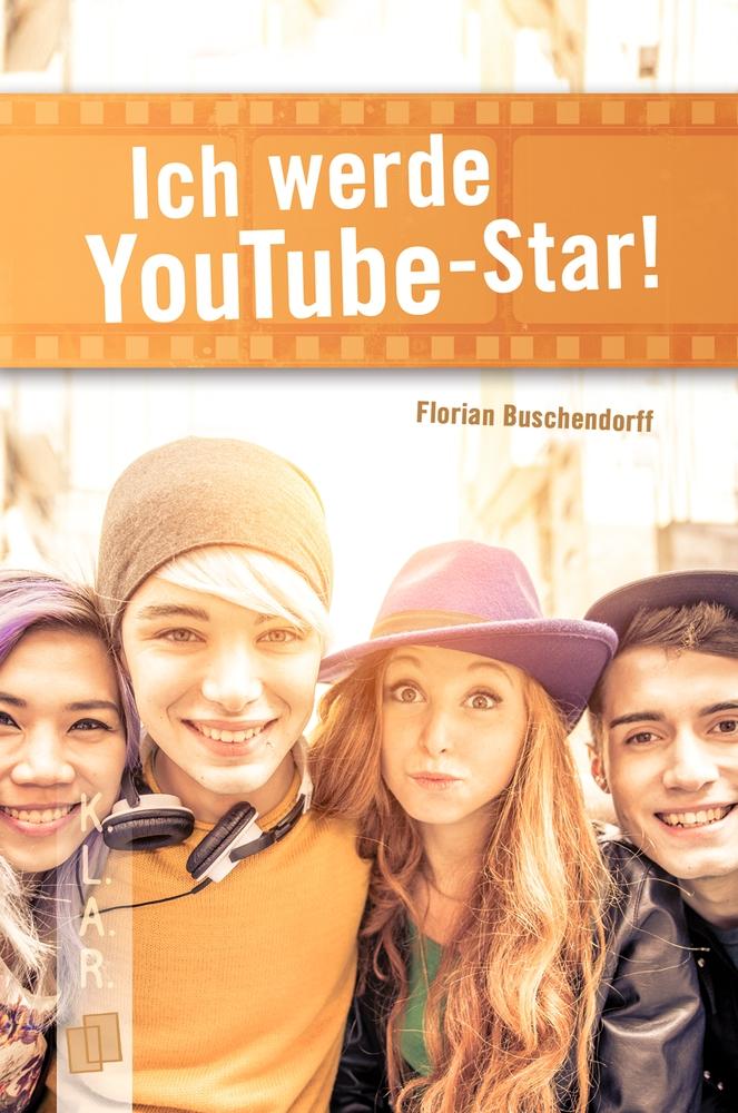 Vorderes Coverbild Ich werde YouTube-Star!