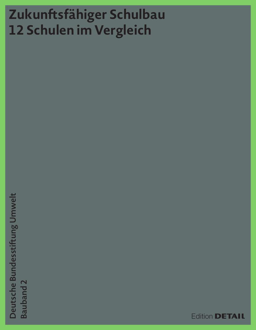 Vorderes Coverbild DBU Bauband 2: Zukunftsfähiger Schulbau