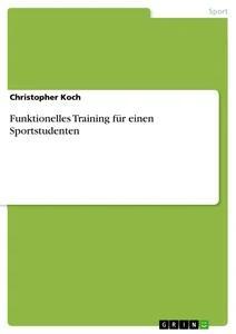 Vorderes Coverbild Funktionelles Training für einen Sportstudenten