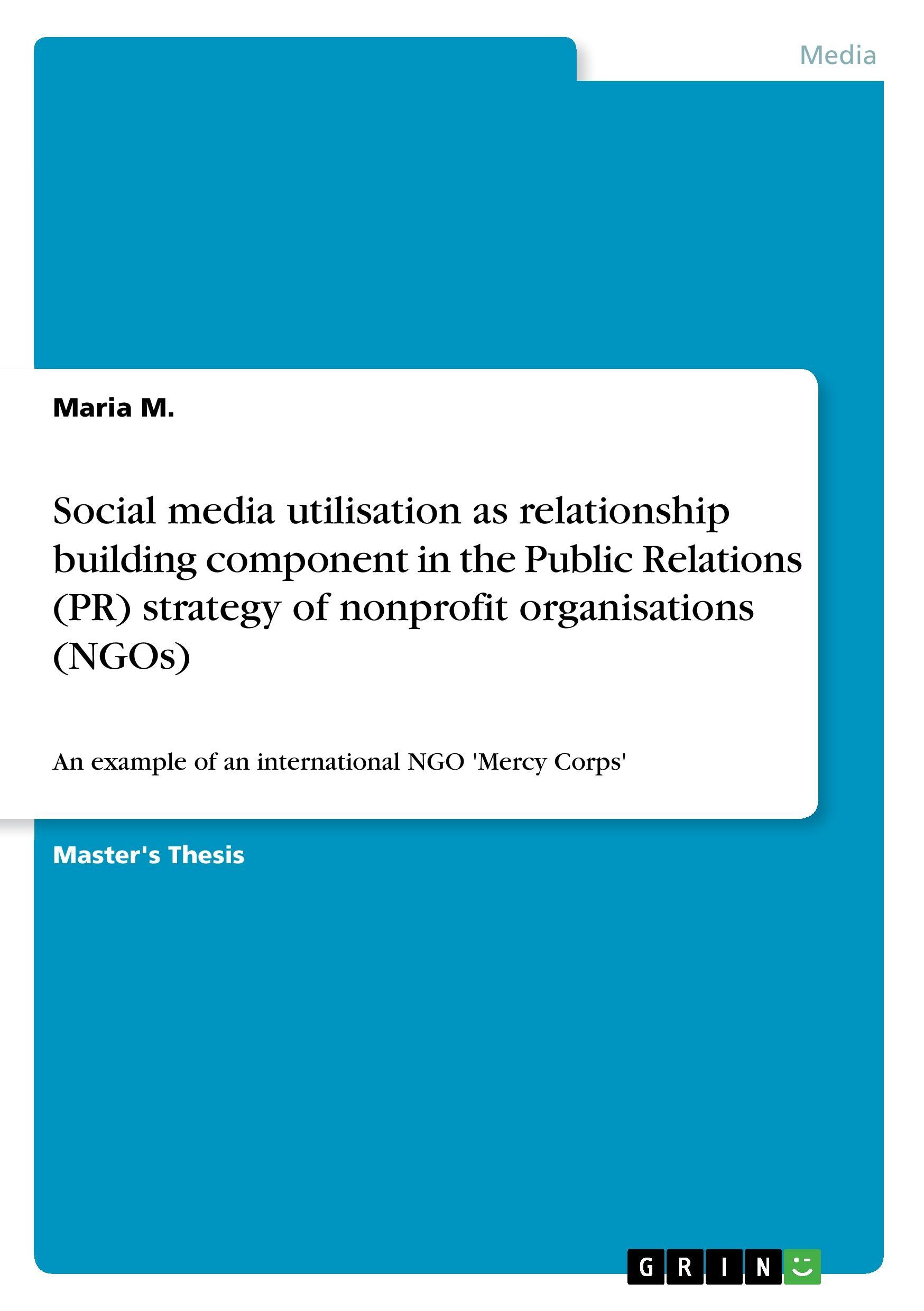 Vorderes Coverbild Social media utilisation as relationship building component in the Public Relations (PR) strategy of nonprofit organisations (NGOs)