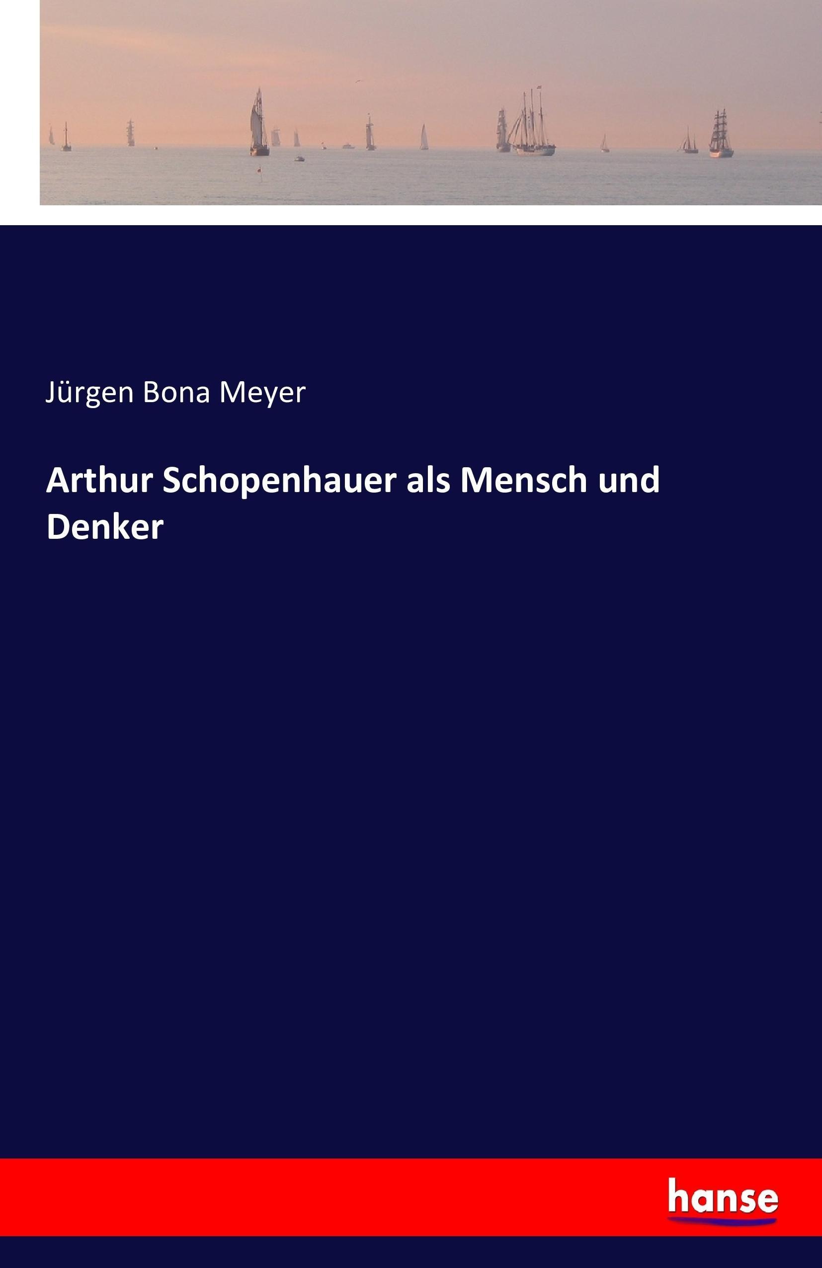 Vorderes Coverbild Arthur Schopenhauer als Mensch und Denker