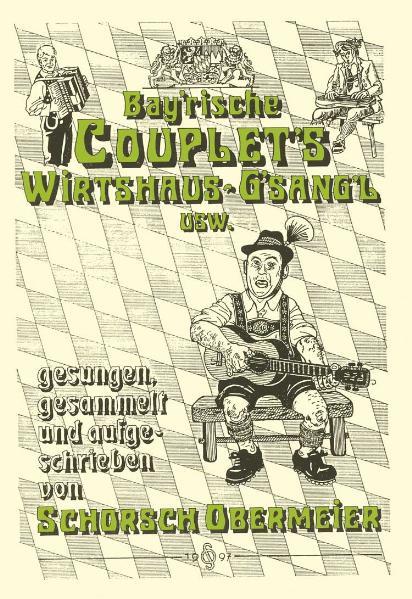 Vorderes Coverbild Bayerische Couplets und Wirtshausgsangl