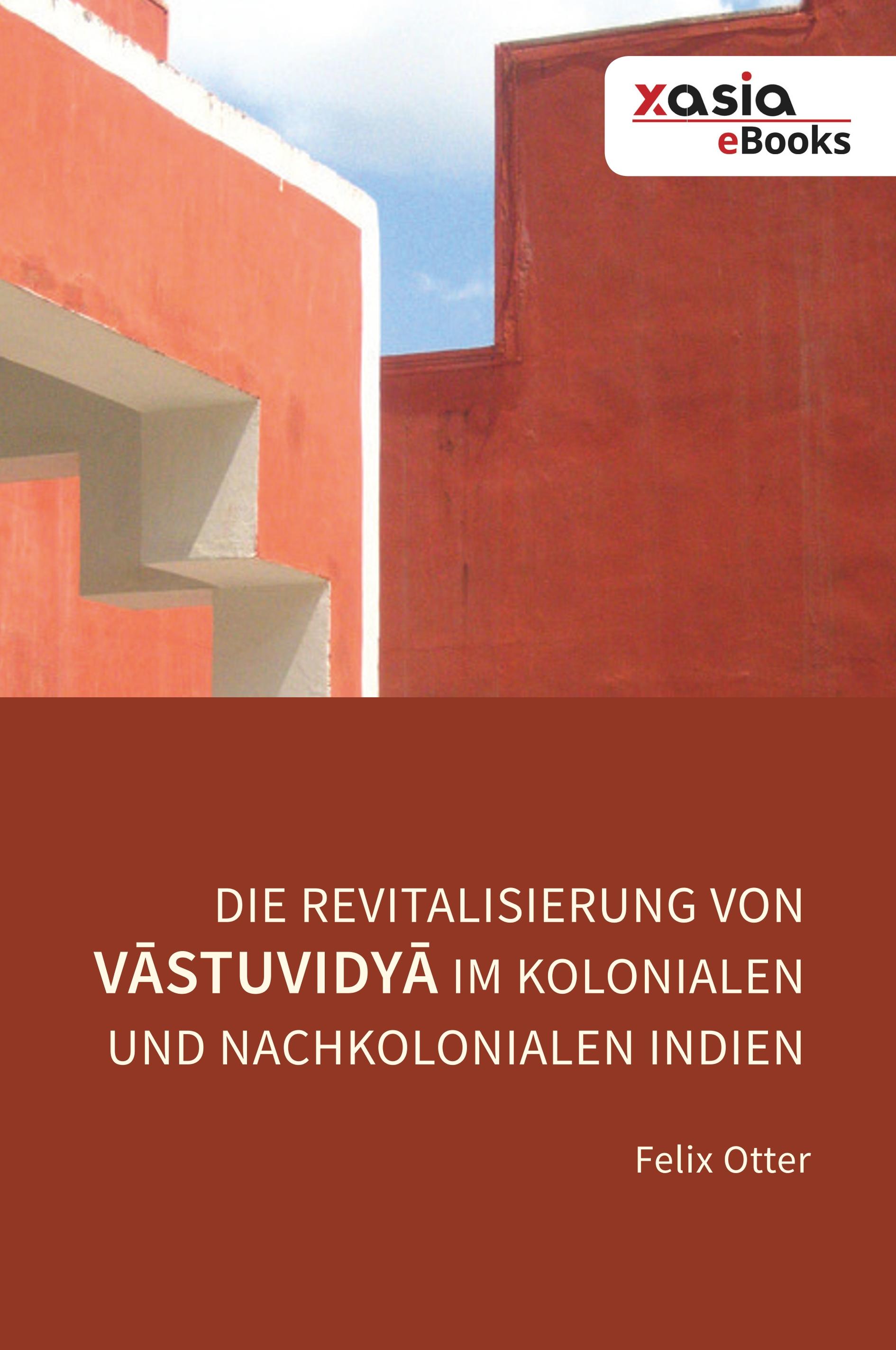 Vorderes Coverbild Die Revitalisierung von V¿stuvidy¿ im kolonialen und nachkolonialen                Indien
