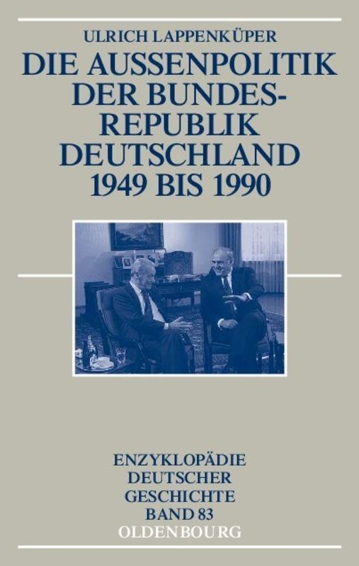 Vorderes Coverbild Die Außenpolitik der Bundesrepublik Deutschland 1949 bis 1990