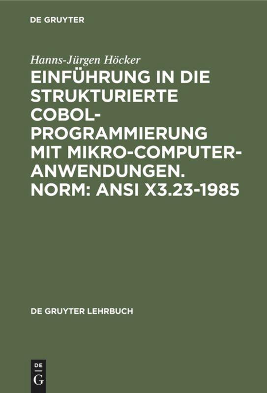 Vorderes Coverbild Einführung in die Strukturierte COBOL-Programmierung mit Mikrocomputeranwendungen. Norm: ANSI X3.23-1985