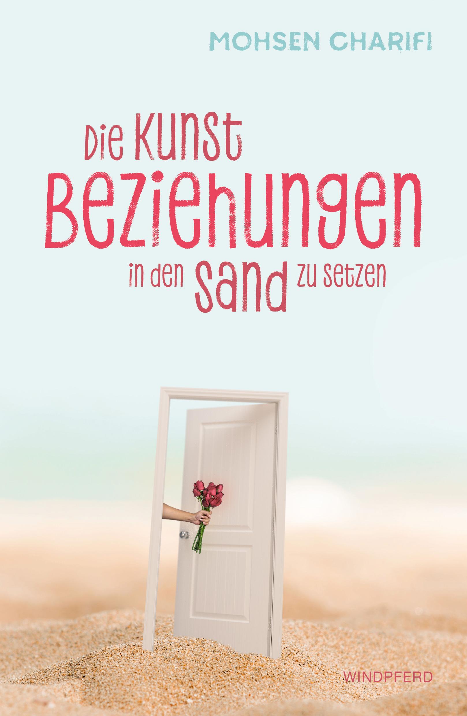Vorderes Coverbild Die Kunst, Beziehungen in den Sand zu setzen