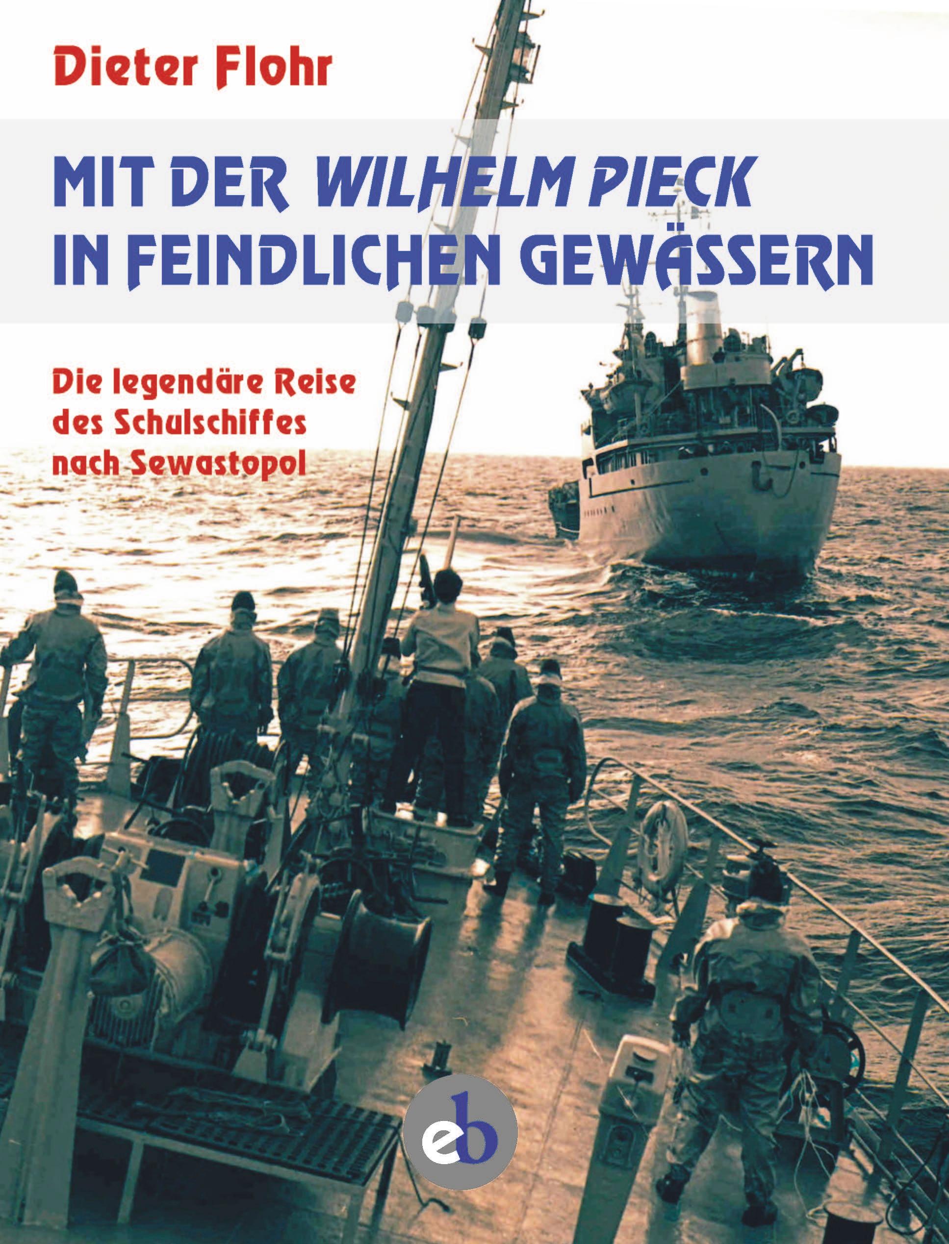 Vorderes Coverbild Mit der Wilhelm Pieck in feindlichen Gewässern