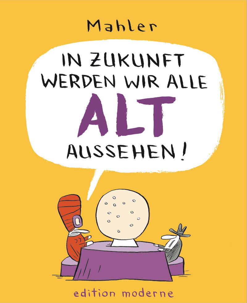 Vorderes Coverbild In Zukunft werden wir alle alt aussehen