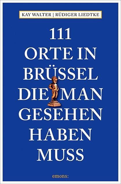 Vorderes Coverbild 111 Orte in Brüssel, die man gesehen haben muss