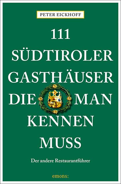 Vorderes Coverbild 111 Südtiroler Gasthäuser, die man kennen muss