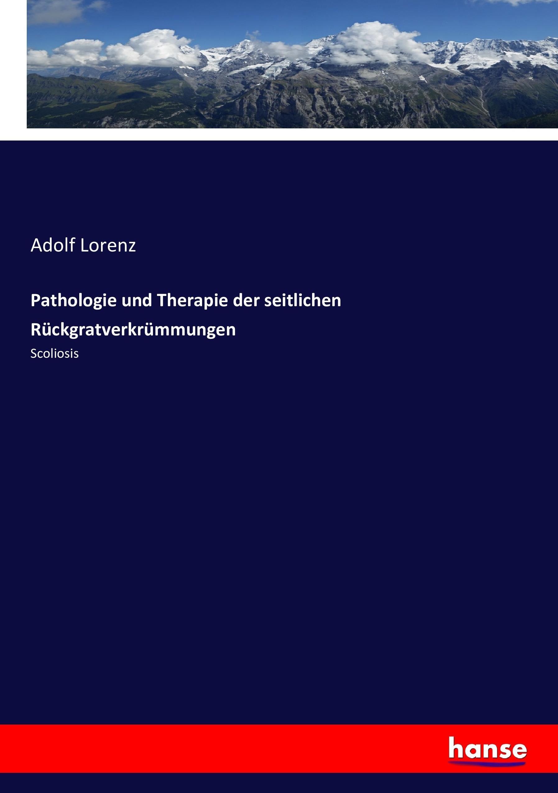 Vorderes Coverbild Pathologie und Therapie der seitlichen Rückgratverkrümmungen