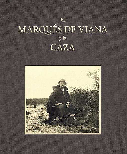 Vorderes Coverbild El Marqués de Viana y la caza