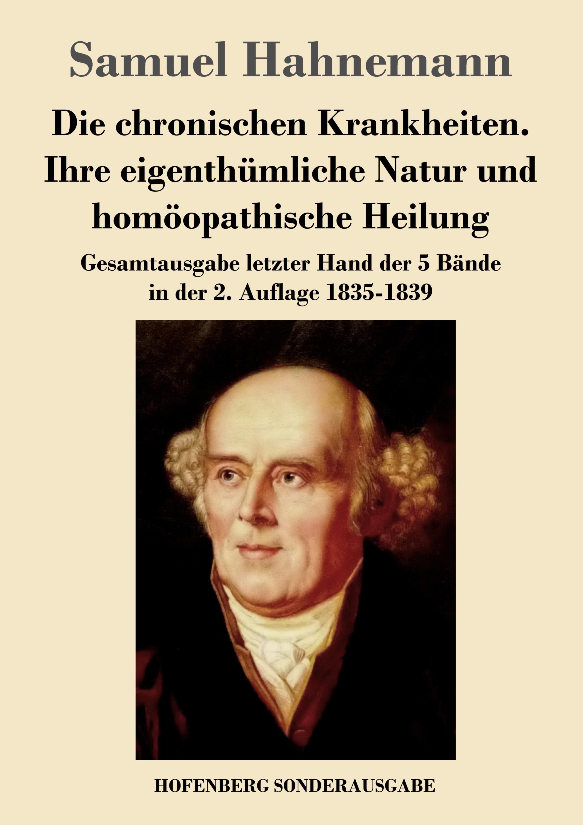 Vorderes Coverbild Die chronischen Krankheiten. Ihre eigenthümliche Natur und homöopathische Heilung