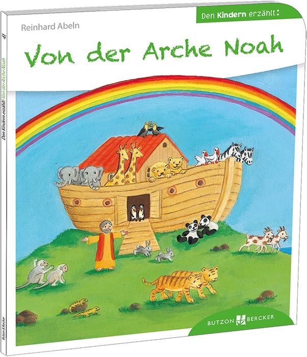 Vorderes Coverbild Von der Arche Noah den Kindern erzählt