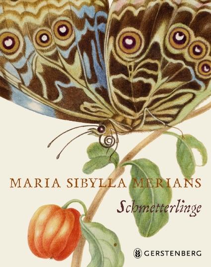 Vorderes Coverbild Maria Sibylla Merians Schmetterlinge