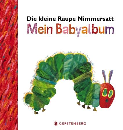 Vorderes Coverbild Die kleine Raupe Nimmersatt - Mein Babyalbum - Rot