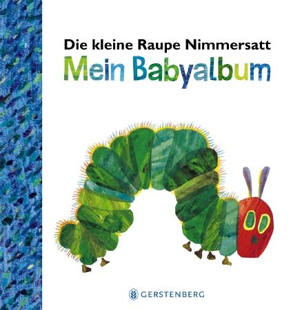 Vorderes Coverbild Die kleine Raupe Nimmersatt - Mein Babyalbum - Blau